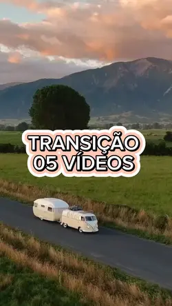 TRANSIÇÃO + 5 VÍDEOS