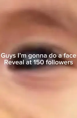 Face reveal at 150