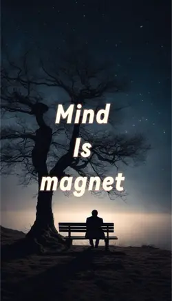 Mind is magnet