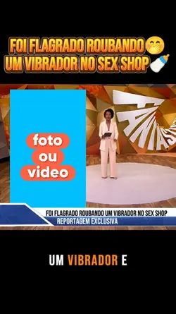 roubou vibrador 