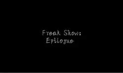 Freak Show: Epilogue