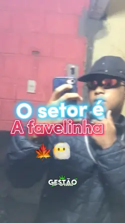 Setor é favelinha 