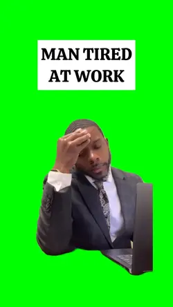 MAN TIRED AT WOR