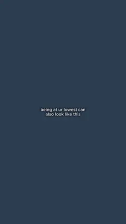 being at ur lowest 