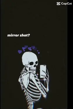 Mirror shot 