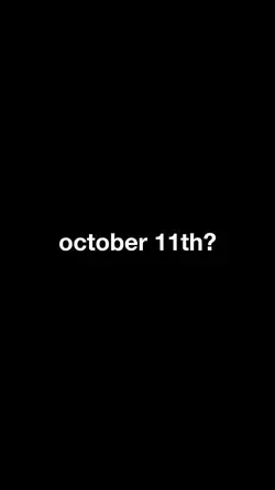 ITS OCTOBER 11th