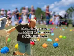 Gotta get them eggs🤷‍♀️