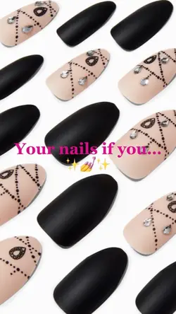 Your nails if you…