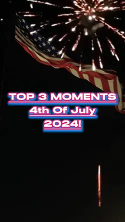 4th Of July TOP 3🔥