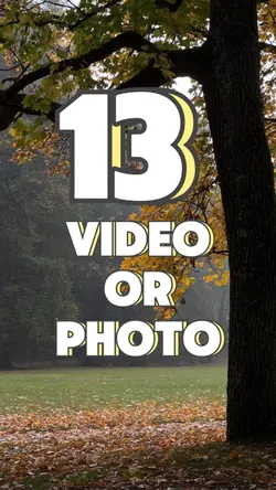 13 video or photo 