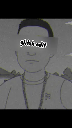 Glitch edit
