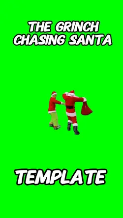 Grinch chase Santa 