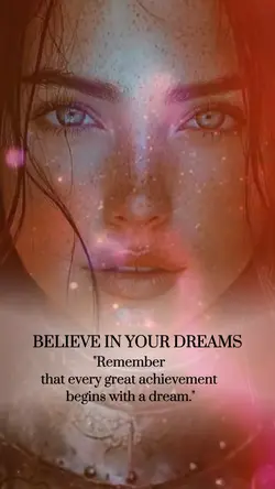 Believe in dreams