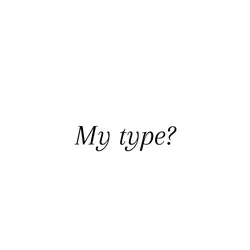 that’s my type