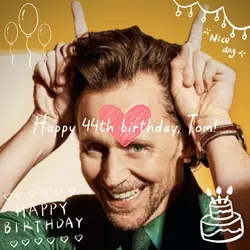 Happy bday, Tom!💚