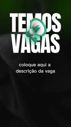 TEMOS VAGAS 