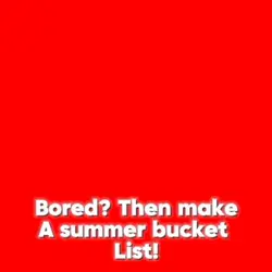 Summer bucket lis