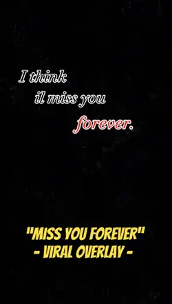 Miss You Forever ✨💔
