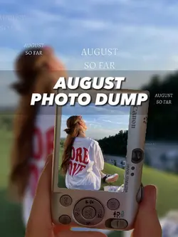 August Photo Dump