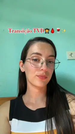Transição TVD🍷🩸🧛
