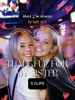 thankful for my sis