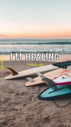 I'm healing 