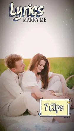 Marry Me Lyrics 🎞️