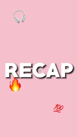 Recap 🔥🔥