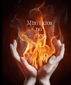 Mistérios do Fogo 
