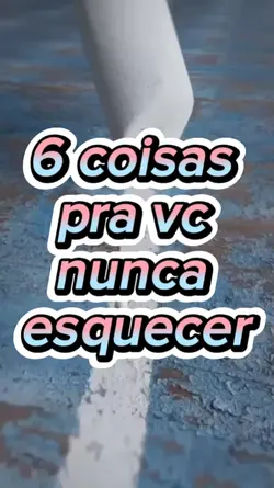 6 coisas pra lembrar
