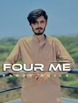 FOUR ME KARAN AUJLA🔥