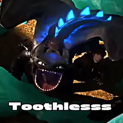 Toothless edit 