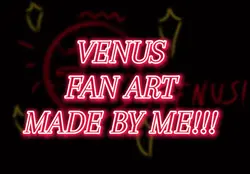 !Venus Fan art!