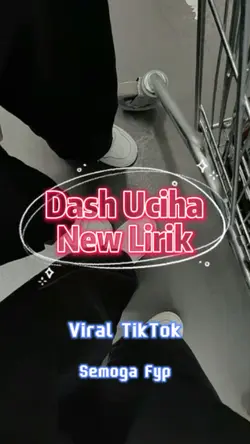 DashUciha New #Lirik