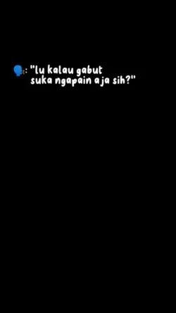 lu kalau gabut 