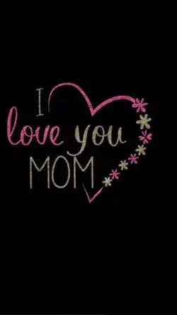 #iloveyoumom