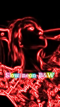 Slow neon B&W 
