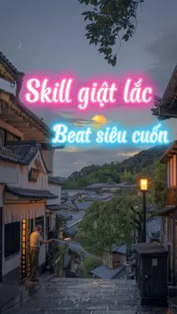 Skill giật lắc