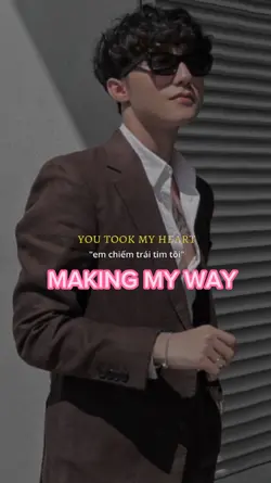 MAKING MY WAY 