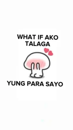 #WhatIfAkoTalaga