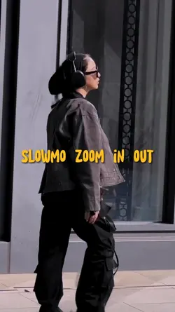 Slowmo Zoom in out