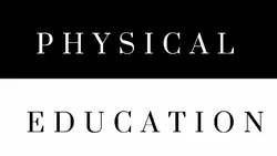Physical Education