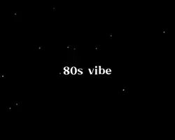 80s vibes