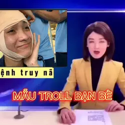 Mẫu Troll Bạn Bè Hay