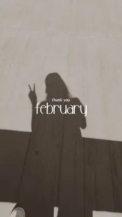 Thankyou February!