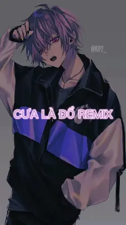 CƯA LÀ ĐỔ REMIX