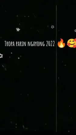 Tropa parin sa 2022