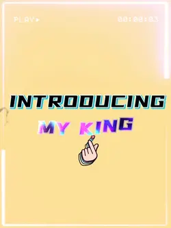INTRODUCING MY KING