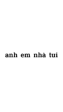 anh em nhà tui