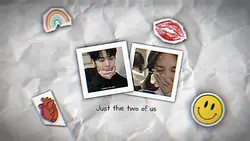 #JUST THE TWO OF US